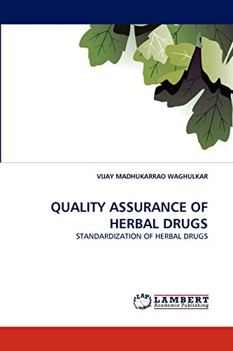 QUALITY ASSURANCE OF HERBAL DRUGS: STANDARDIZATION OF HERBAL DRUGS