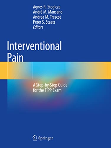 Interventional Pain: A Step-by-Step Guide for the FIPP Exam