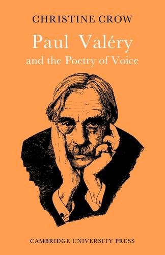 Paul Valery and Poetry of Voice (Major European Authors Series)