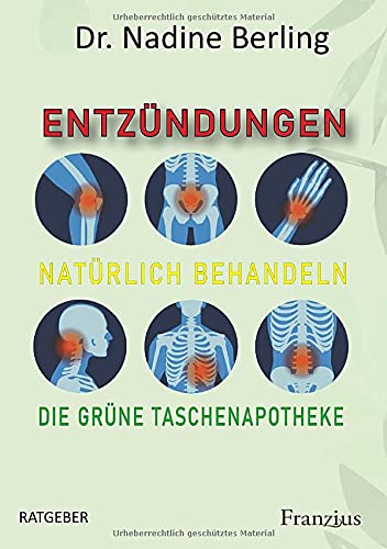 Entzündungen natürlich behandeln: Die grüne Taschenapotheke