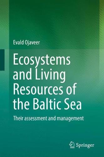 Ecosystems and Living Resources of the Baltic Sea: Their assessment and management