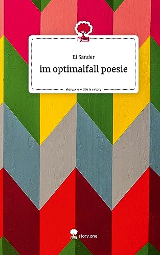 im optimalfall poesie. Life is a Story - story.one