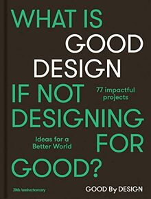 Good by Design: Ideas for a better world