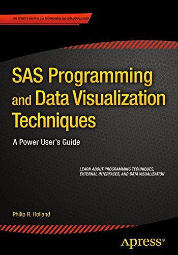SAS Programming and Data Visualization Techniques: A Power User's Guide