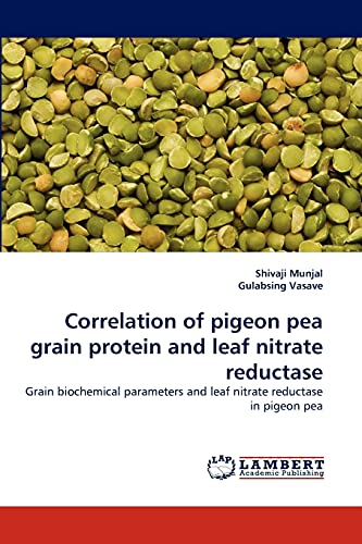 Correlation of pigeon pea grain protein and leaf nitrate reductase: Grain biochemical parameters and leaf nitrate reductase in pigeon pea