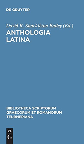 Anthologia Latina: Pars I: Carmina in codicibus scripta. Fasc.1.Libri Salmasiani aliorumque carmina (Bibliotheca scriptorum Graecorum et Romanorum Teubneriana)