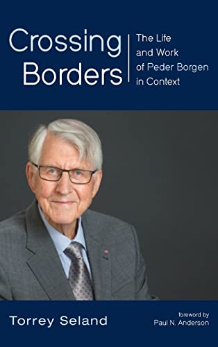 Crossing Borders: The Life and Work of Peder Borgen in Context