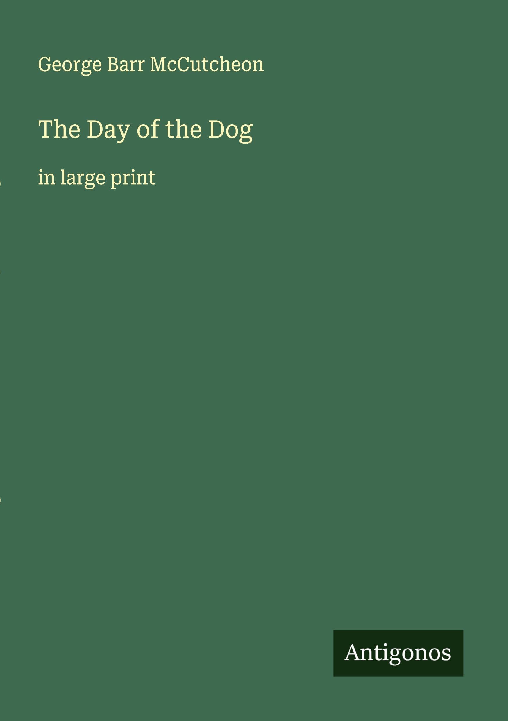 The Day of the Dog: in large print