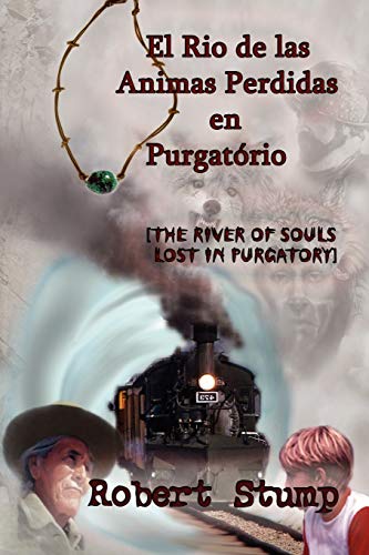 El Rio de las Animas Perdidas en Purgatório: [The River of Souls Lost in Purgatory]
