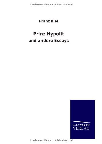 Prinz Hypolit: und andere Essays