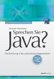 Sprechen Sie Java?: Eine Einführung in das systematische Programmieren