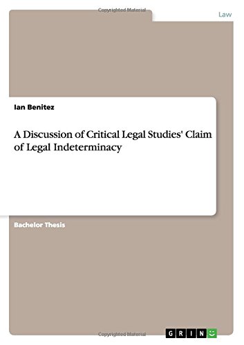 A Discussion of Critical Legal Studies' Claim of Legal Indeterminacy