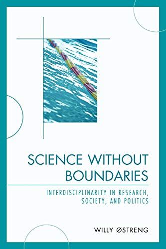 Science Without Boundaries: Interdisciplinarity in Research, Society and Politics