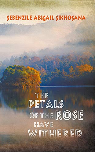 The Petals of the Rose Have Withered