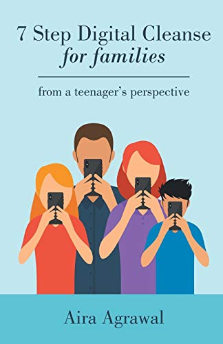 7 Step Digital Cleanse for Families: From a Teenager’s Perspective