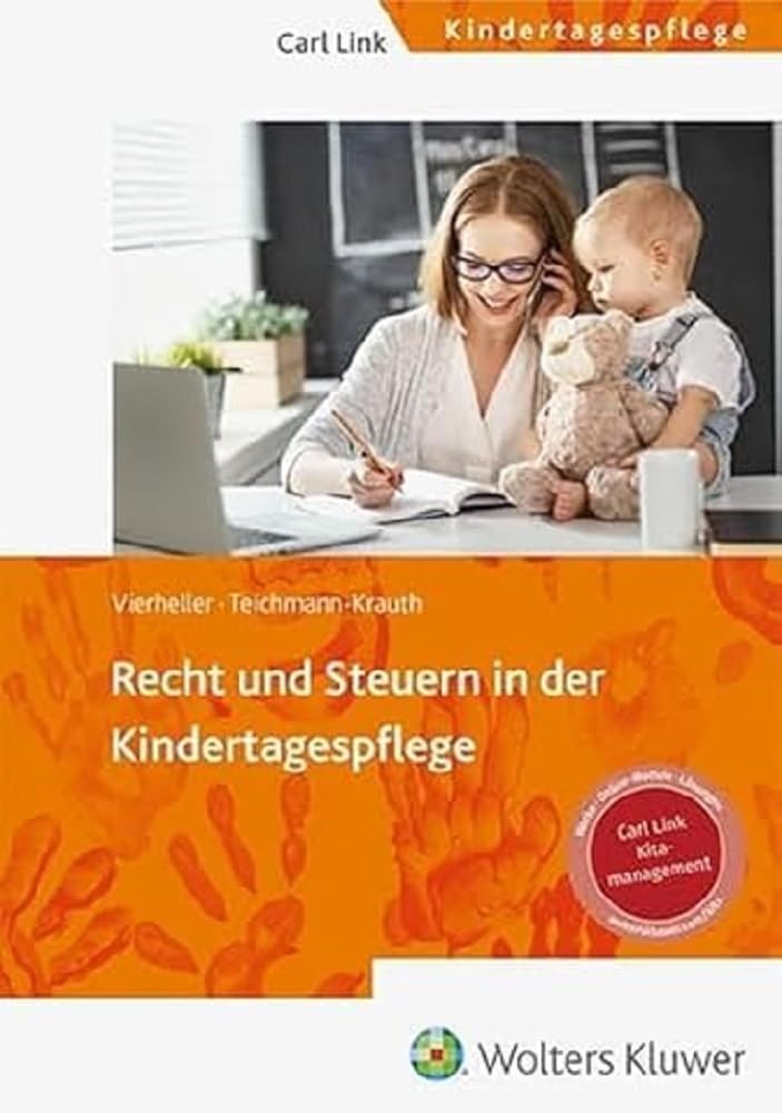 Iris Vierheller Recht Und Steuern In Der Kindertagespflege, Grundlagen Und Empfehlungen Für Die Praxis
