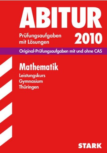 Abitur-Prüfungsaufgaben Gymnasium Thüringen. Aufgabensammlung mit