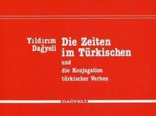 Die Zeiten im Türkischen und die Konjugation türkischer Verben