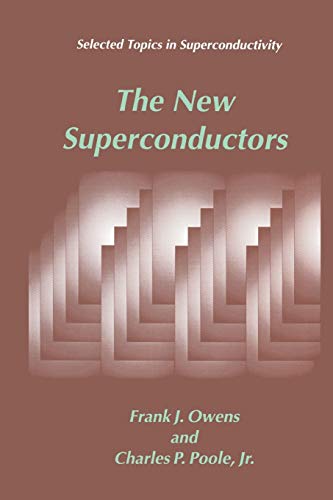 The New Superconductors (Selected Topics in Superconductivity)