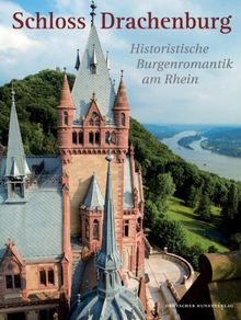 Schloss Drachenburg: Historistische Burgenromantik am Rhein