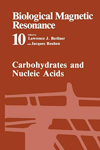 Carbohydrates and Nucleic Acids (Biological Magnetic Resonance (10), Band 10)