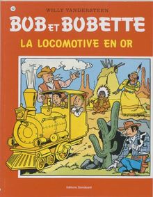 La locomotive en or / druk 1 (Bob et Bobette, Band 162)