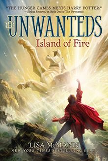 Island of Fire (The Unwanteds, Band 3)