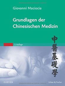 Grundlagen der Chinesischen Medizin von Maciocia, Giovanni | Buch | Zustand sehr gut