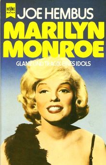 Marilyn Monroe. Glanz und Tragik eines Idols. Eine Dokumentation.