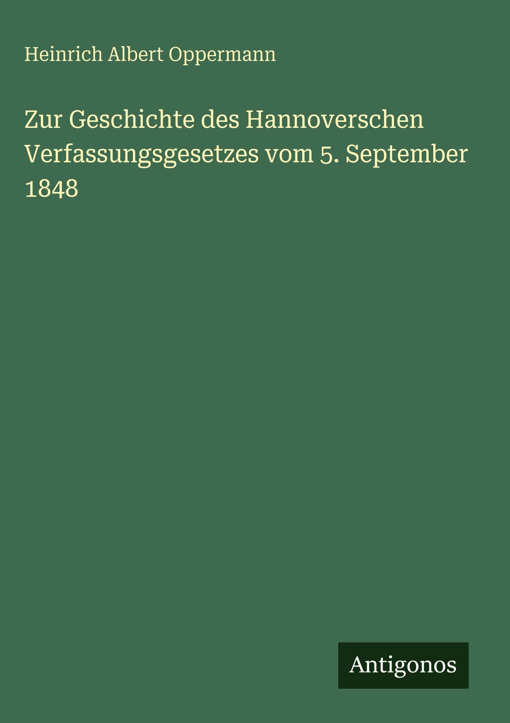 Zur Geschichte des Hannoverschen Verfassungsgesetzes vom 5. September 1848