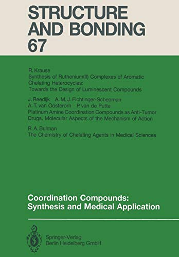Coordination Compounds: Synthesis and Medical Application (Structure and Bonding, 67, Band 67)
