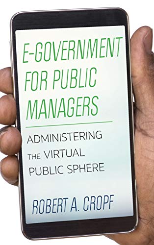 E-Government for Public Managers: Administering the Virtual Public Sphere
