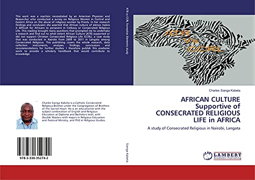 AFRICAN CULTURE Supportive of CONSECRATED RELIGIOUS LIFE in AFRICA: A study of Consecrated Religious in Nairobi, Langata
