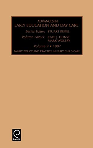 Adv Ear Ed Day V 9: Family Policy and Practice in Early Child Care (Advances in Early Education & Day Care, Band 9)
