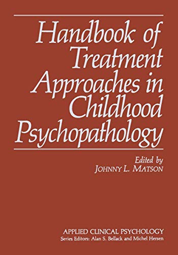 Handbook of Treatment Approaches in Childhood Psychopathology (Nato Science Series B: (Closed))