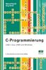 C-Programmierung: Unter Linux, UNIX und Windows