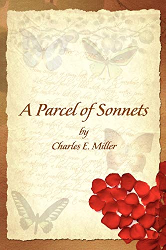 A Parcel of Sonnets by Charles E. Miller