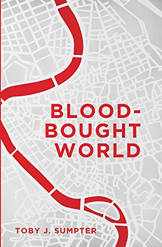 Blood-Bought World: Jesus, Idols, and the Bible