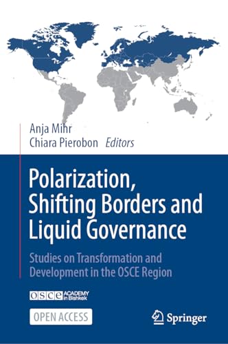Polarization, Shifting Borders and Liquid Governance: Studies on Transformation and Development in the OSCE Region