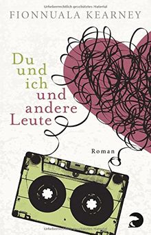 Du und ich und andere Leute: Roman