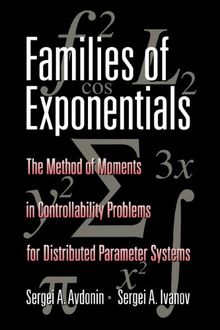 Families of Exponentials: The Method of Moments in Controllability Problems for Distributed Parameter Systems