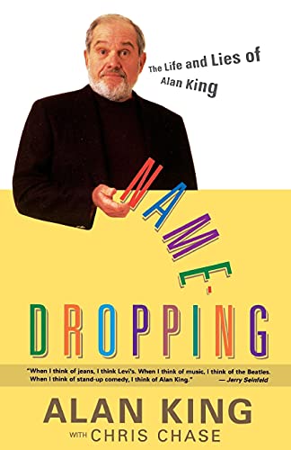 Name Dropping: The Life and Lies of Alan King