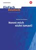 EinFach Deutsch / EinFach Deutsch Unterrichtsmodelle: Unterrichtsmodelle / Michael Gerard Bauer: Nennt mich nicht Ismael!: Klassen 5 - 7