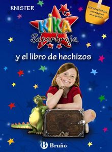 Kika Superbruja y el libro de hechizos (Castellano - A Partir De 8 Años - Personajes - Kika Superbruja)