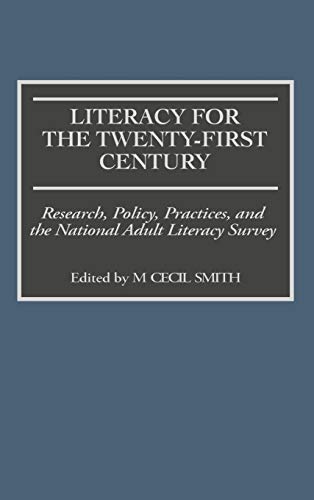 Literacy for the Twenty-First Century: Research, Policy, Practices, and the National Adult Literacy Survey (World)