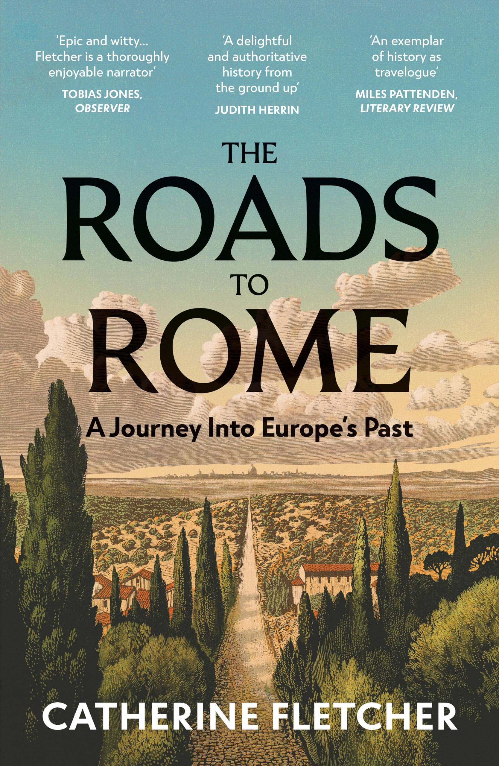 The Roads To Rome: A Journey Into Europe's Past