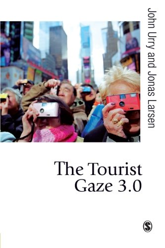 John Urry The Tourist Gaze 3.0 (Published In Association With Theory, Culture & Society)