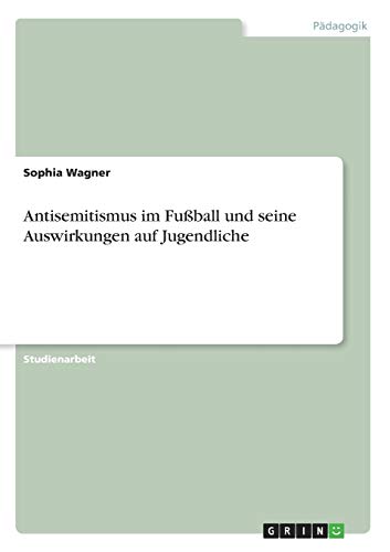 Antisemitismus im Fußball und seine Auswirkungen auf Jugendliche