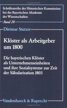 Klöster als Arbeitgeber um 1800 (Schriftenreihe Der Historischen Kommission)