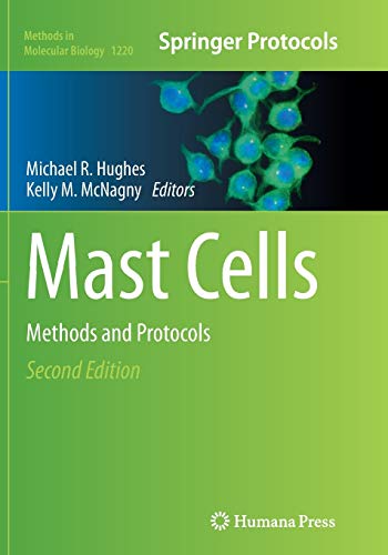 Mast Cells: Methods and Protocols (Methods in Molecular Biology, 1220, Band 1220)